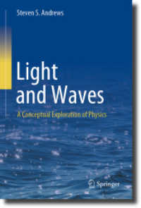 光と波から入る物理学（テキスト）<br>Light and Waves : A Conceptual Exploration of Physics （2023. xix, 520 S. XIX, 520 p. 367 illus., 313 illus. in color. 235 mm）
