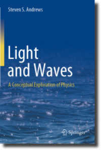 光と波から入る物理学（テキスト）<br>Light and Waves : A Conceptual Exploration of Physics （2024. xix, 520 S. XIX, 520 p. 367 illus., 313 illus. in color. 235 mm）