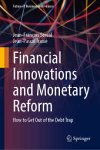 金融イノベーションと通貨改革：負債の罠から脱するために<br>Financial Innovations and Monetary Reform : How to Get Out of the Debt Trap (Future of Business and Finance)