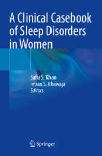A Clinical Casebook of Sleep Disorders in Women （2024. xi, 175 S. XI, 175 p. 22 illus., 21 illus. in color. 235 mm）