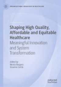 Shaping High Quality, Affordable and Equitable Healthcare : Meaningful Innovation and System Transformation (Organizational Behaviour in Healthcare)
