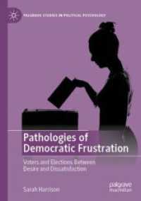 Pathologies of Democratic Frustration : Voters and Elections between Desire and Dissatisfaction (Palgrave Studies in Political Psychology)