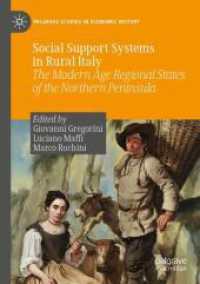 Social Support Systems in Rural Italy : The Modern Age Regional States of the Northern Peninsula (Palgrave Studies in Economic History)