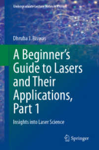 A Beginner's Guide to Lasers and Their Applications, Part 1 : Insights into Laser Science (Undergraduate Lecture Notes in Physics)