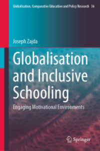 Globalisation and Inclusive Schooling : Engaging Motivational Environments (Globalisation, Comparative Education and Policy Research)