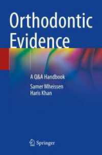 Orthodontic Evidence : A Q&A Handbook （2024. xviii, 271 S. XVIII, 271 p. 8 illus. in color. 235 mm）