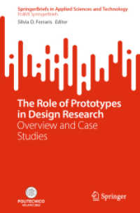 The Role of Prototypes in Design Research : Overview and Case Studies (Springerbriefs in Applied Sciences and Technology)