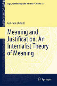 Meaning and Justification. an Internalist Theory of Meaning (Logic, Epistemology, and the Unity of Science)