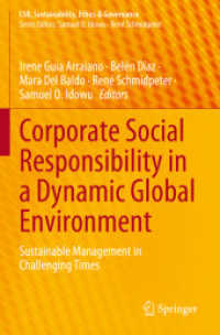 Corporate Social Responsibility in a Dynamic Global Environment : Sustainable Management in Challenging Times (Csr, Sustainability, Ethics & Governance)