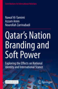 Qatar's Nation Branding and Soft Power : Exploring the Effects on National Identity and International Stance (Contributions to International Relations)