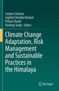Climate Change Adaptation, Risk Management and Sustainable Practices in the Himalaya （2023. 2024. xii, 421 S. XII, 421 p. 113 illus., 103 illus. in color. 2）