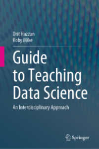 データサイエンス教育ガイド<br>Guide to Teaching Data Science : An Interdisciplinary Approach