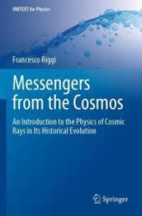 Messengers from the Cosmos : An Introduction to the Physics of Cosmic Rays in Its Historical Evolution (Unitext for Physics)