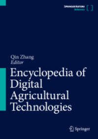 デジタル農業技術百科事典<br>Encyclopedia of Digital Agricultural Technologies, 2 Teile （1st ed. 2023. 2023. xxv, 1622 S. XXV, 1622 p. 726 illus., 628 illus. i）