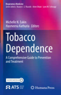 タバコ依存：予防・治療総合ガイド<br>Tobacco Dependence : A Comprehensive Guide to Prevention and Treatment (Respiratory Medicine) （2023. 2023. xi, 298 S. XI, 298 p. 20 illus., 19 illus. in color. With）