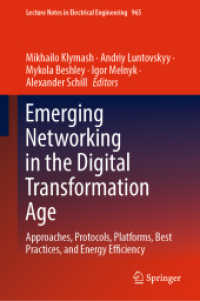 Emerging Networking in the Digital Transformation Age : Approaches, Protocols, Platforms, Best Practices, and Energy Efficiency (Lecture Notes in Electrical Engineering) （2023）