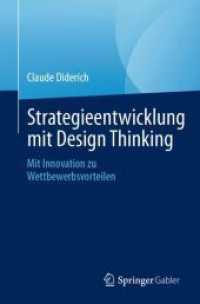 Strategieentwicklung mit Design Thinking : Mit Innovation zu Wettbewerbsvorteilen