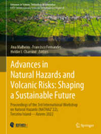 Advances in Natural Hazards and Volcanic Risks: Shaping a Sustainable Future : Proceedings of the 3rd International Workshop on Natural Hazards (NATHAZ'22), Terceira Island-Azores 2022 (Advances in Science, Technology & Innovation) （2023. xxii, 230 S. XXII, 230 p. 111 illus., 104 illus. in color. 279 m）