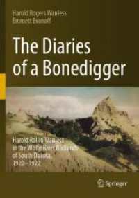 The Diaries of a Bonedigger : Harold Rollin Wanless in the White River Badlands of South Dakota, 1920-1922