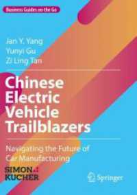 中国の電気自動車：生産・販売拡大の最新事情<br>Chinese Electric Vehicle Trailblazers : Navigating the Future of Car Manufacturing (Business Guides on the Go)