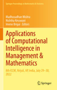 Applications of Computational Intelligence in Management & Mathematics : 8th ICCM, Nirjuli, AP, India, July 29-30, 2022 (Springer Proceedings in Mathematics & Statistics) （2023）