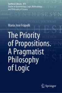 The Priority of Propositions. a Pragmatist Philosophy of Logic (Synthese Library)