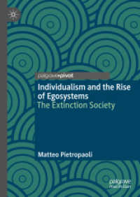 Individualism and the Rise of Egosystems : The Extinction Society （1st ed. 2023. 2023. v, 141 S. V, 141 p. 210 mm）