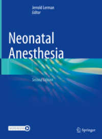 Neonatal Anesthesia （2. Aufl. 2023. xv, 653 S. XV, 653 p. 199 illus., 137 illus. in color.）