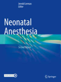 Neonatal Anesthesia （2. Aufl. 2024. xv, 653 S. XV, 653 p. 199 illus., 137 illus. in color.）
