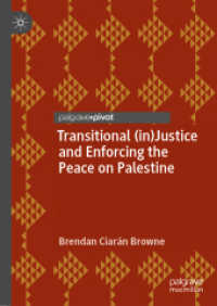 Transitional (in)Justice and Enforcing the Peace on Palestine (Rethinking Peace and Conflict Studies)