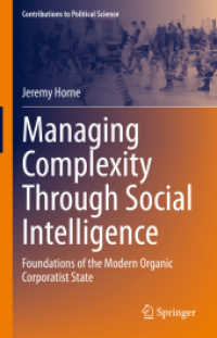 Managing Complexity through Social Intelligence : Foundations of the Modern Organic Corporatist State (Contributions to Political Science)