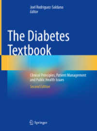 糖尿病テキスト（第２版）<br>The Diabetes Textbook, 2 Teile : Clinical Principles, Patient Management and Public Health Issues （2. Aufl. 2023. xi, 1178 S. XI, 1178 p. 18 illus. In 2 volumes, not ava）