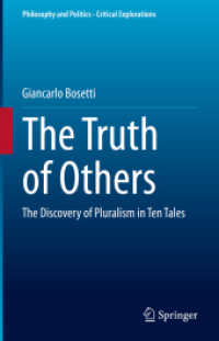 The Truth of Others : The Discovery of Pluralism in Ten Tales (Philosophy and Politics - Critical Explorations)