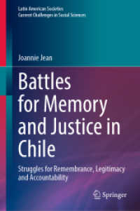Battles for Memory and Justice in Chile : Struggles for Remembrance, Legitimacy and Accountability (Latin American Societies)