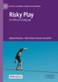 Risky Play : An Ethical Challenge (Critical Cultural Studies of Childhood)