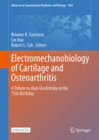Electromechanobiology of Cartilage and Osteoarthritis : A Tribute to Alan Grodzinsky on his 75th Birthday (Advances in Experimental Medicine and Biology 1402) （1st ed. 2023. 2023. xiv, 173 S. XIV, 173 p. 1 illus. 254 mm）