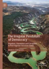 The Irregular Pendulum of Democracy : Populism, Clientelism and Corruption in Post-Yugoslav Successor States (New Perspectives on South-east Europe)
