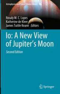 Io: A New View of Jupiter's Moon (Astrophysics and Space Science Library 468) （2. Aufl. 2023. xii, 375 S. XII, 375 p. 118 illus., 88 illus. in color.）