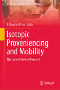 Isotopic Proveniencing and Mobility : The Current State of Research (Interdisciplinary Contributions to Archaeology)