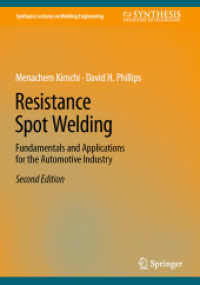 Resistance Spot Welding : Fundamentals and Applications for the Automotive Industry (Synthesis Lectures on Welding Engineering) （2. Aufl. 2023. xi, 119 S. XI, 119 p. 135 illus., 100 illus. in color.）