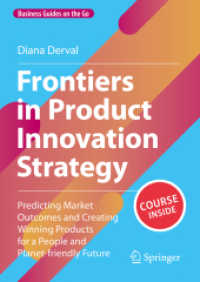 Frontiers in Product Innovation Strategy, m. 1 Buch, m. 1 E-Book : Predicting Market Outcomes and Creating Winning Products for a People and Planet-friendly Future (Business Guides on the Go) （1st ed. 2023. 2023. xxiv, 118 S. XXIV, 118 p. 36 illus. in color. Book）