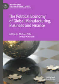 グローバル製造・ビジネス・金融の政治経済学<br>The Political Economy of Global Manufacturing, Business and Finance (International Political Economy Series)