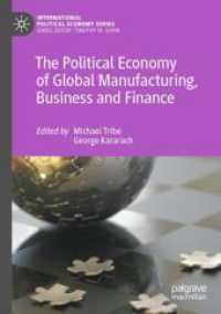 The Political Economy of Global Manufacturing, Business and Finance (International Political Economy Series)