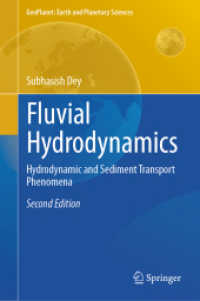Fluvial Hydrodynamics : Hydrodynamic and Sediment Transport Phenomena (Geoplanet: Earth and Planetary Sciences) （2. Aufl. 2024. xliv, 893 S. XLIV, 893 p. 321 illus., 303 illus. in col）