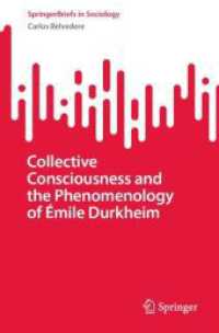 集合的意識とデュルケムの現象学的社会学<br>Collective Consciousness and the Phenomenology of Émile Durkheim (Springerbriefs in Sociology)