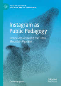 Instagram as Public Pedagogy : Online Activism and the Trans Mountain Pipeline (Palgrave Studies in Education and the Environment)