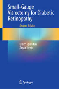 Small-Gauge Vitrectomy for Diabetic Retinopathy （2. Aufl. 2023. xi, 172 S. XI, 172 p. 212 illus., 197 illus. in color.）