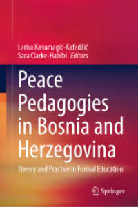 Peace Pedagogies in Bosnia and Herzegovina : Theory and Practice in Formal Education