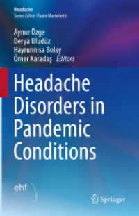 パンデミック下の頭痛<br>Headache Disorders in Pandemic Conditions (Headache) （2023. viii, 251 S. VIII, 251 p. 16 illus., 14 illus. in color. 235 mm）