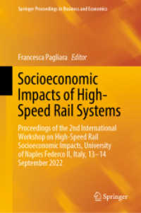 Socioeconomic Impacts of High-Speed Rail Systems : Proceedings of the 2nd International Workshop on High-Speed Rail Socioeconomic Impacts, University of Naples Federco II, Italy, 13-14 September 2022 (Springer Proceedings in Business and Economics)